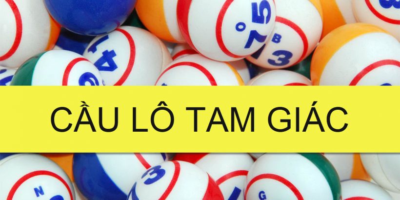 cầu lô tam giác là gì? kinh nghiệm soi cầu lô tam giác hiệu quả