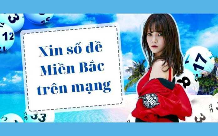 Bật mí cách xin số đề Miền Bắc dễ nhất lại chính xác cao! 8 Xin số đề Miền Bắc trên mạng